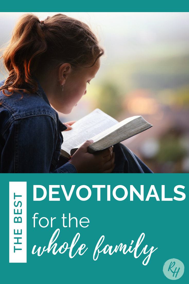 The Best Devotionals For The Whole Family • Rebecca Hastings